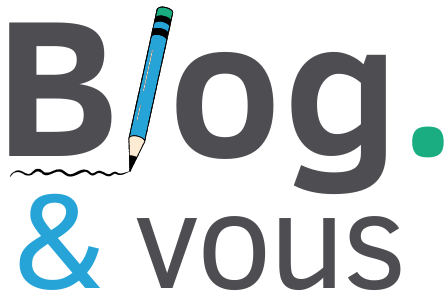 Blog & Vous